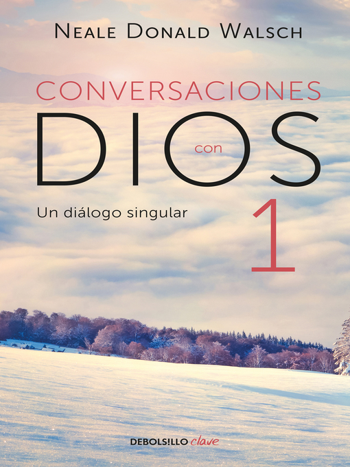 Title details for Conversaciones con Dios 1 by Neale Donald Walsch - Available